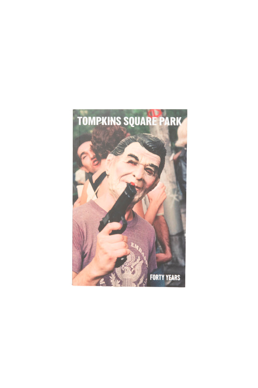 LIVING PROOF MAGAZINE TOMPKINS SQUARE PARK FORTY YEARS